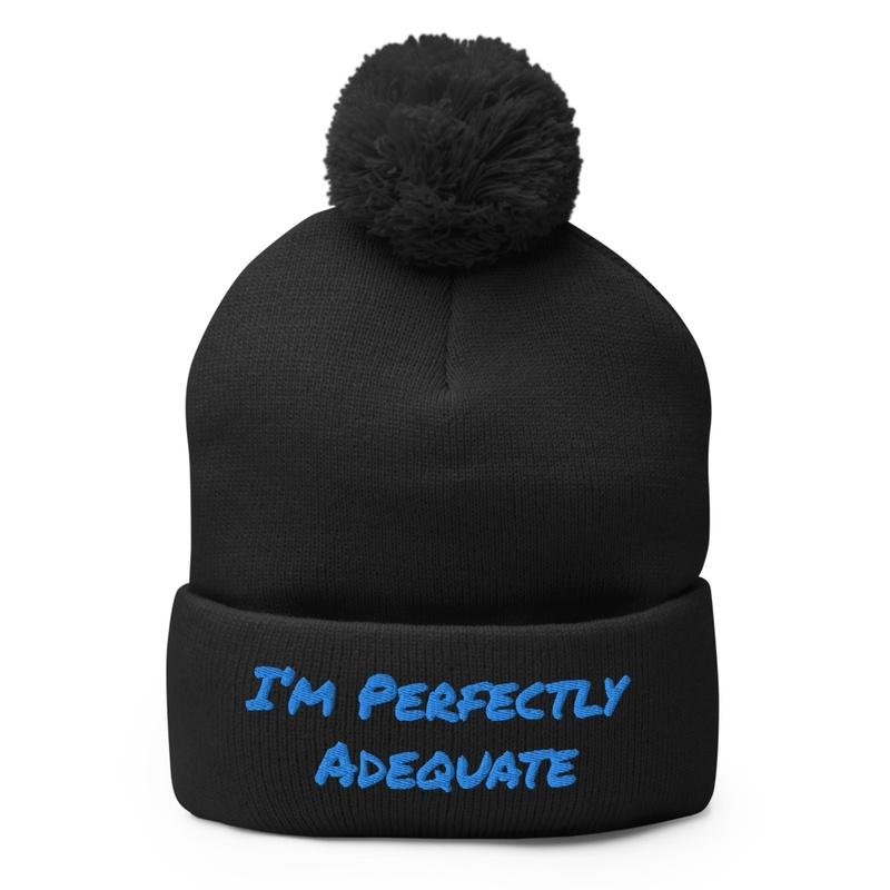 I'm Perfectly Adequate Beanie